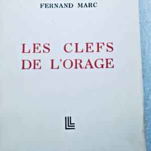 MARC Fernand Les clefs de l'orage Librairie les lettres, 1947 + inscription autographe