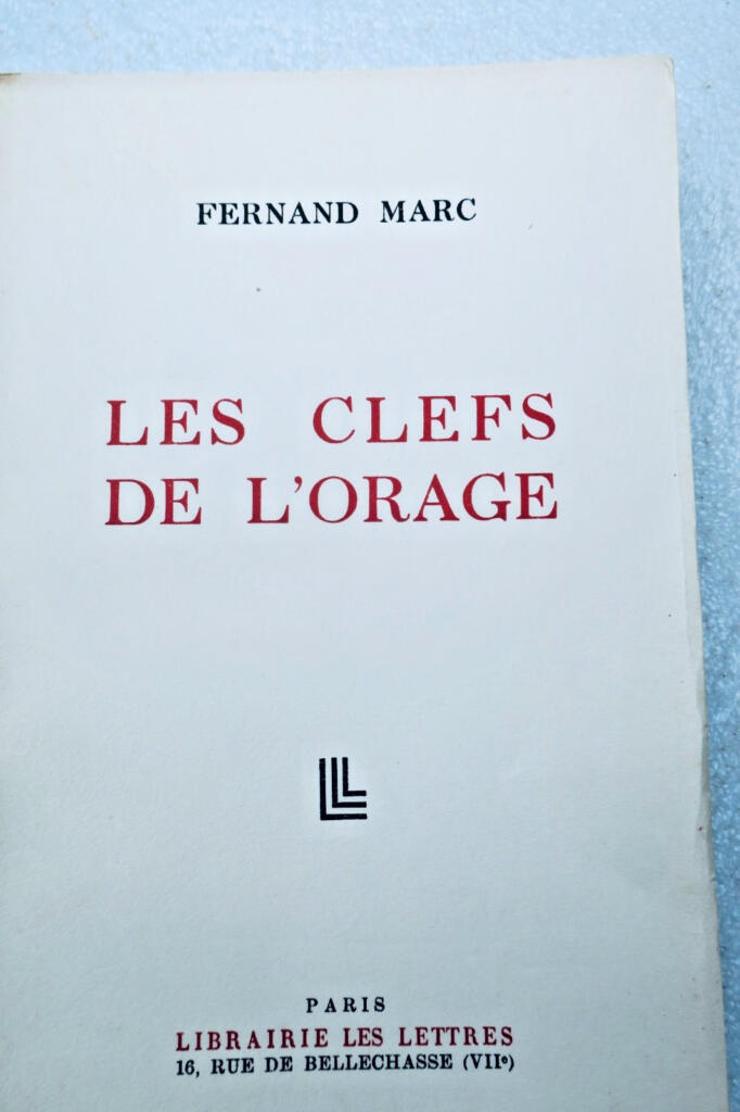 MARC Fernand Les clefs de l'orage Librairie les lettres, 1947 + inscription autographe