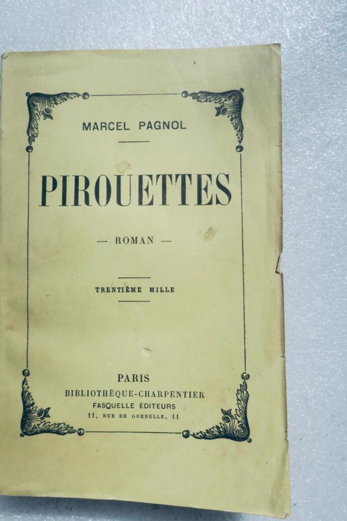 MARCEL PAGNOL PIROUETTES