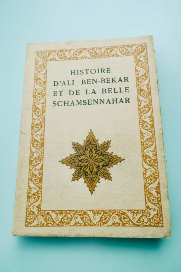 Mardrus Histoire d'Ali Ben-Bekar et de la belle Schamsennahr. Un Conte PIAZZA