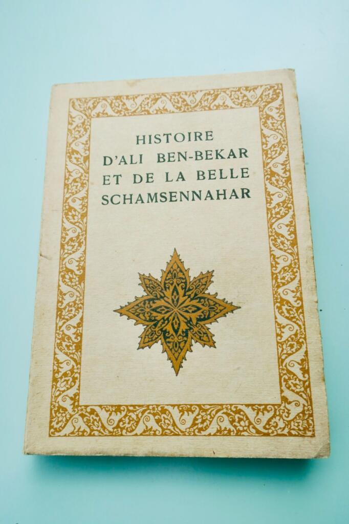 Mardrus Histoire d&rsquo;Ali Ben-Bekar et de la belle Schamsennahr. Un Conte PIAZZA