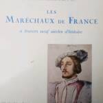 Maréchaux de France, à travers neuf siècles d&rsquo;histoire - La Librairie Antique
