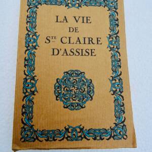 MAUCLAIR (Camille) La vie de Ste Claire d'Assise, d'après les anciens textes