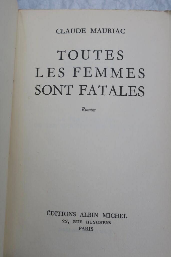 MAURIAC Toutes les femmes sont fatales