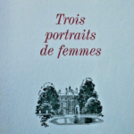 MAUROIS Trois portraits de femmes 1967