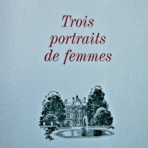 MAUROIS Trois portraits de femmes 1967