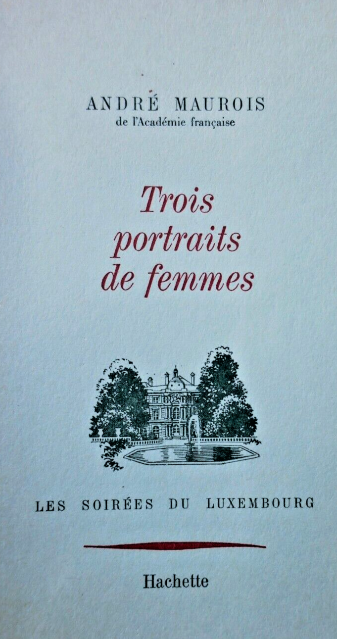 MAUROIS Trois portraits de femmes 1967
