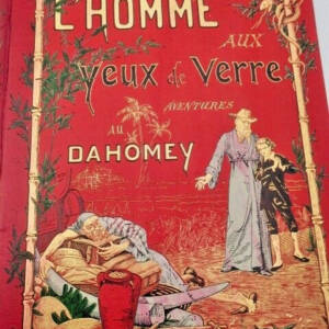 MEAULLE F. L'Homme aux Yeux de Verre. Aventures au Dahomey