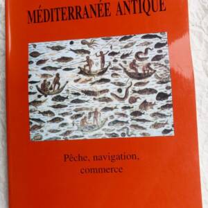 Méditerranée antique. Pêche, navigation, commerce.