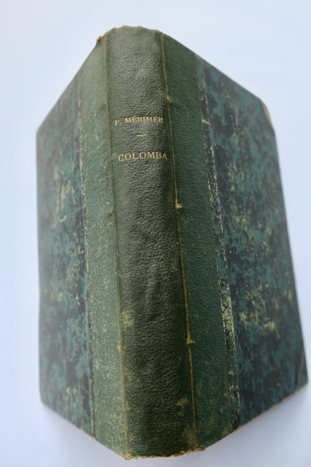 Merimee (Prosper) Colomba, Followed By The Mosaic And Other Tales And News.