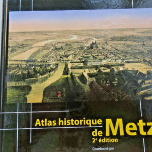 Metz Atlas historique de Metz