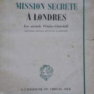 Geheimmission in London: Pétain-Churchill-Abkommen
