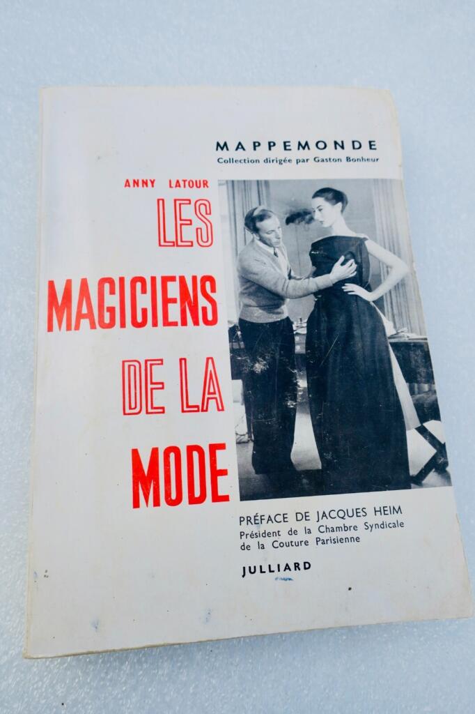 Mode LATOUR ANNY Les magiciens de la mode « De Rose Bertin a&rsquo; Christian Dior »