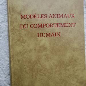 MODELES ANIMAUX DU COMPORTEMENT HUMAIN CNRS, Colloque International