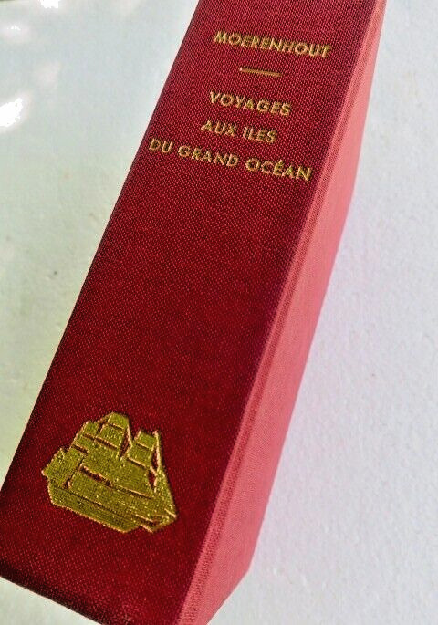 MOERENHOUT Voyages aux Iles du Grand Océan