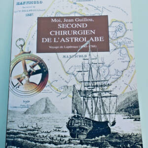 MOI, JEAN GUILLOU, SECOND CHIRURGIEN SUR L'ASTROLABE