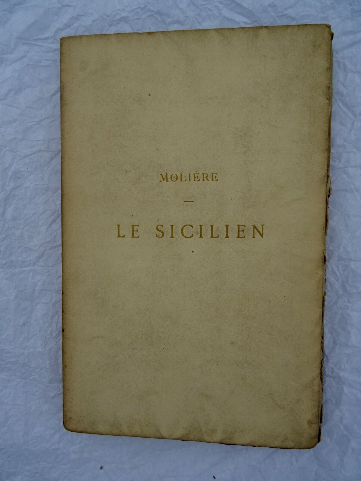 Originalausgabe von Molières sizilianischem Spiel<span class="lla-card-orig-wrap"><span class="lla-card-orig">❦ Molière Le Sicilien sur vergé nté</span></span> - La Librairie Antique