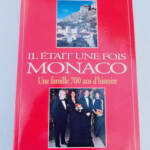 Monaco und die Familie Des Cars Jean: 700 Jahre Geschichte