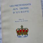 monarchies Les prétendants aux trônes d'Europe. Préface duc de Castries