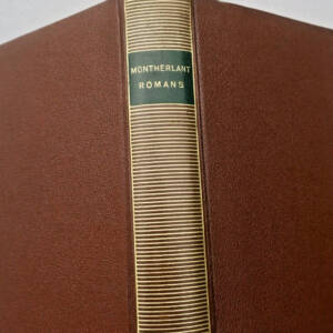 MONTHERLANT, Henri de Romans et oeuvres de fiction non théatrales
