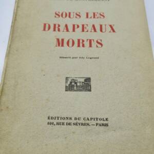 MONTHERLANT Henri de Sous les drapeaux morts