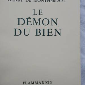 MONTHERLANT le démon du bien/ vélin