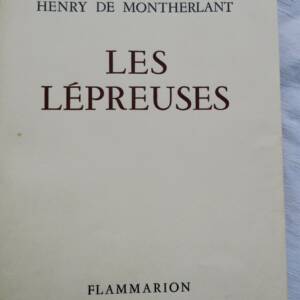 MONTHERLANT les lépreuses / sur vélin