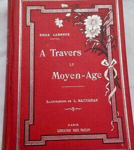 Moyen âge. illustré Labroue A travers le