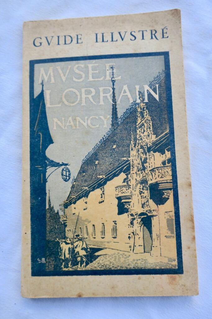 Nancy's Lorrain Museum - Illustrated Guide