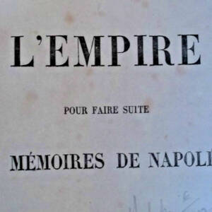 Napoléon L'EMPIRE POUR FAIRE SUITE AUX MEMOIRES DE NAPOLEON 1853