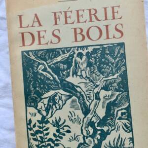 Nature Nesmy La féerie des bois Grasset, 1927