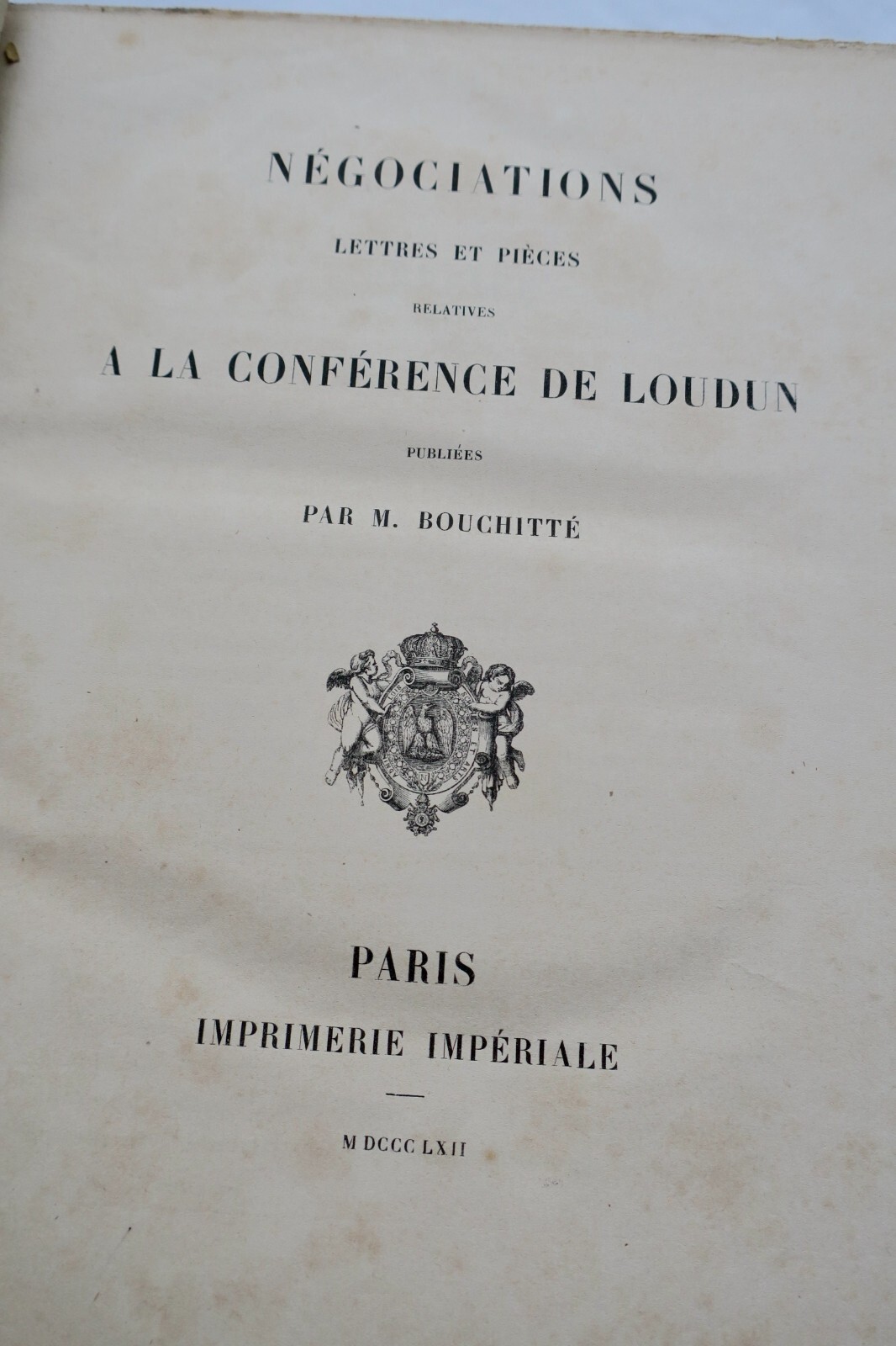 Diplomatische Dokumente der Konferenz von Loudun<span class="lla-card-orig-wrap"><span class="lla-card-orig">❦ Négociations, Lettres et Pièces relatives à la Conférence de Loudun</span></span> - La Librairie Antique