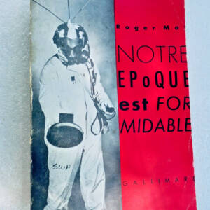 NOTRE EPOQUE EST FORMIDABLE 1958
