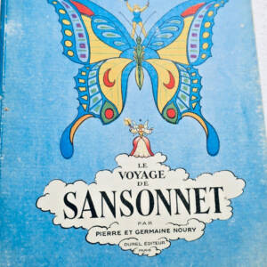 NOURY PIERRE ET GERMAINE. LE VOYAGE DE SANSONNET