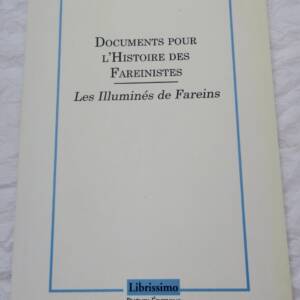 Occulte documents pour l'histoire des Fareinistes LES ILLUMINES DE FAREINS
