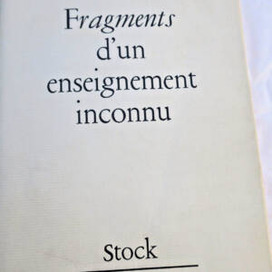 Occultisme P.D. OUSPENSKY FRAGMENTS D'UN ENSEIGNEMENT INCONNU