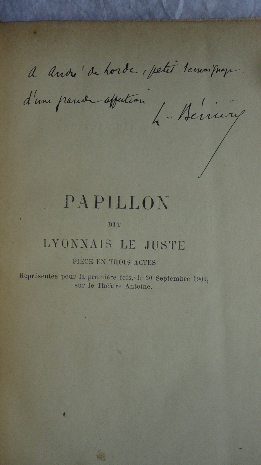 Ein Drei-Akter von Papillon<span class="lla-card-orig-wrap"><span class="lla-card-orig">❦ Papillon dit Lyonnais le Juste Pièce en Trois Actes 1910 + envoi</span></span> - La Librairie Antique