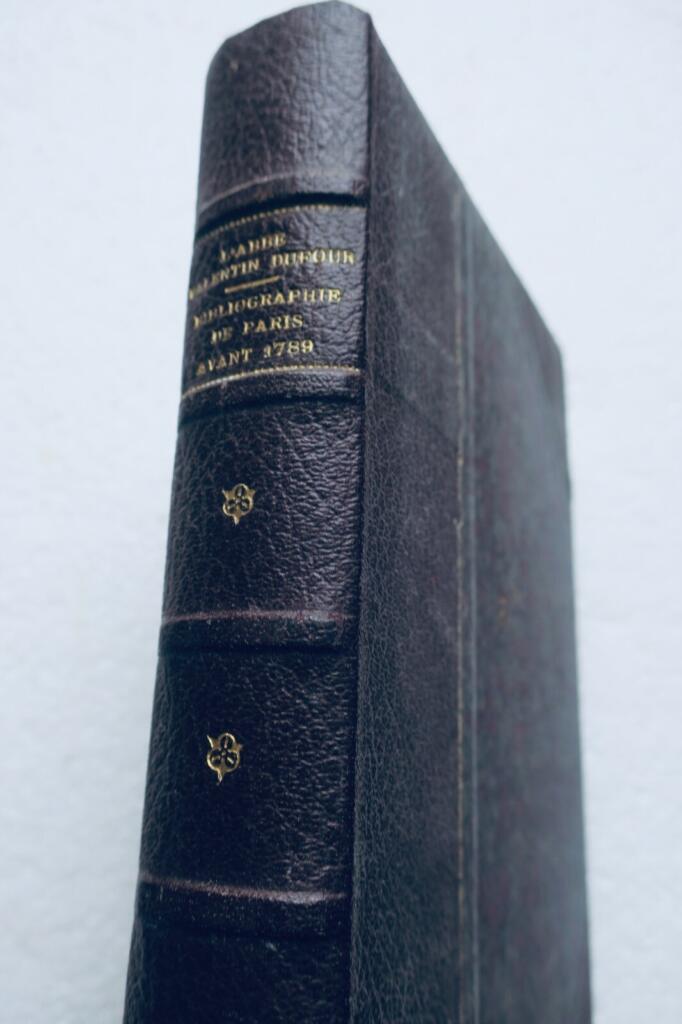 Artistic, Historical and Literary Bibliography of Paris before 1789