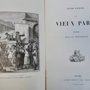Paris FOURNEL Le Vieux Paris. Fêtes, Jeux et Spectacles 1887