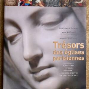 paris TRESORS DES EGLISES PARISIENNES