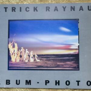 PATRICK RAYNAUD ALBUM – PHOTOS, dédicacé