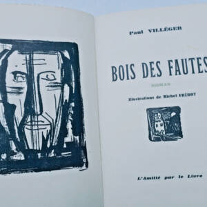 Paul Villéger. Bois des fautes. L'amitié par le livre
