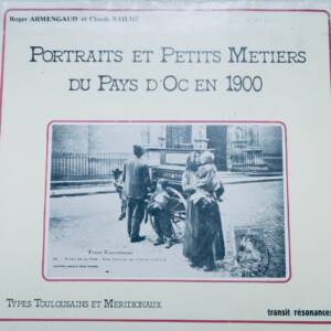 pays d'Oc ARMENGAUD Portraits et petits metiers du pays d'Oc