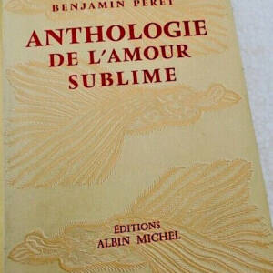 PERET Benjamin Anthologie de l'amour sublime