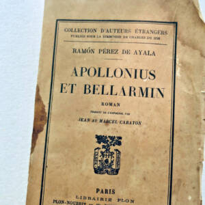 PEREZ DE AYALA Ramon APOLLONIUS ET BELLARMIN
