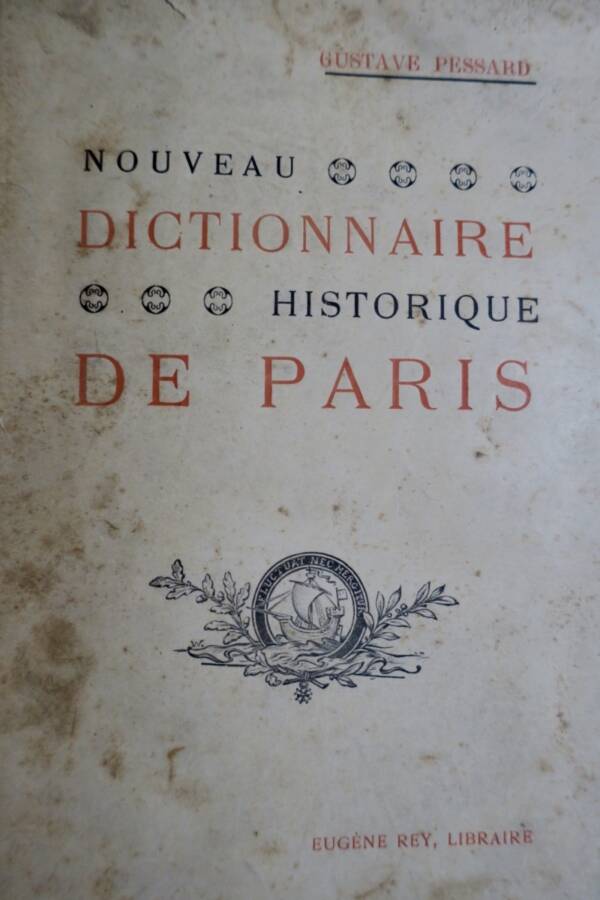 PESSARD Nouveau dictionnaire historique de Paris 1904