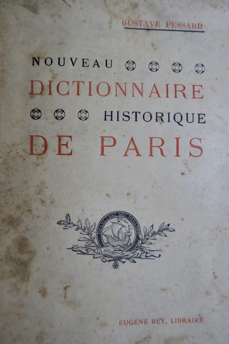 PESSARD Nouveau dictionnaire historique de Paris 1904