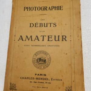 Photographie. Les débuts d'un amateur