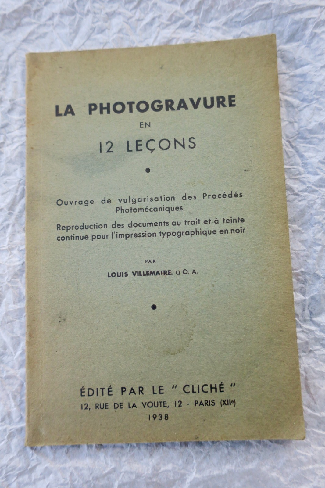 Introduction to Photogravure Techniques<span class="lla-card-orig-wrap"><span class="lla-card-orig">❦ Photogravure en 12 leçons, ouvrage de vulgarisation des procédés 1938</span></span> - La Librairie Antique