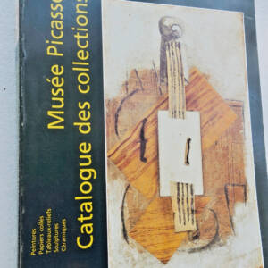Picasso Musée Picasso Catalogue des collections: I peintures, papiers collés...